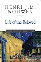Life of the Beloved - Henri Nouwen