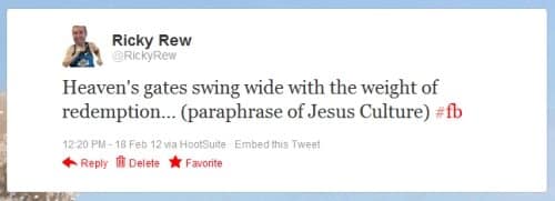 Heaven's gates swing wide with the weight of redemption... (paraphrase of Jesus Culture)